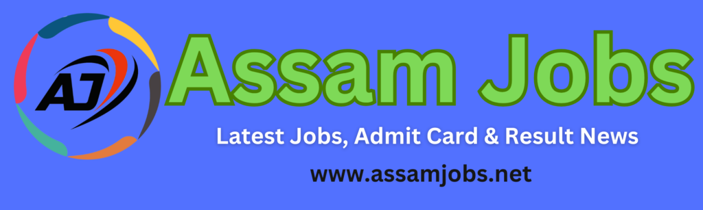 Assamjobs Net Jobs In Assam Assam Govt Jobs And Private Jobs